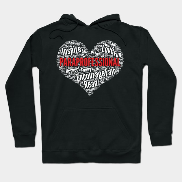 Paraprofessional Heart Shape Word Cloud Design graphic Hoodie by theodoros20